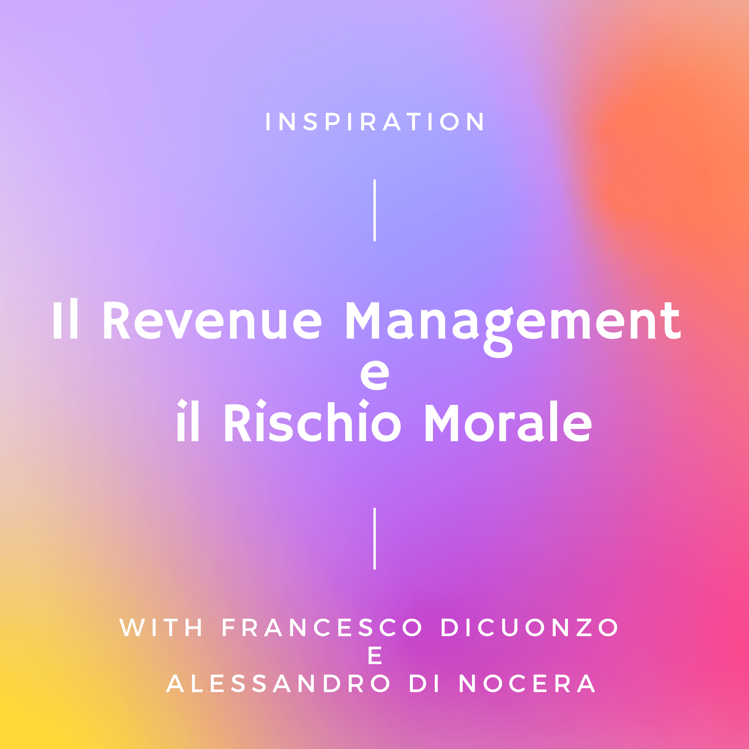 Il Revenue Management e il Rischio Morale.. La Grande Bolla