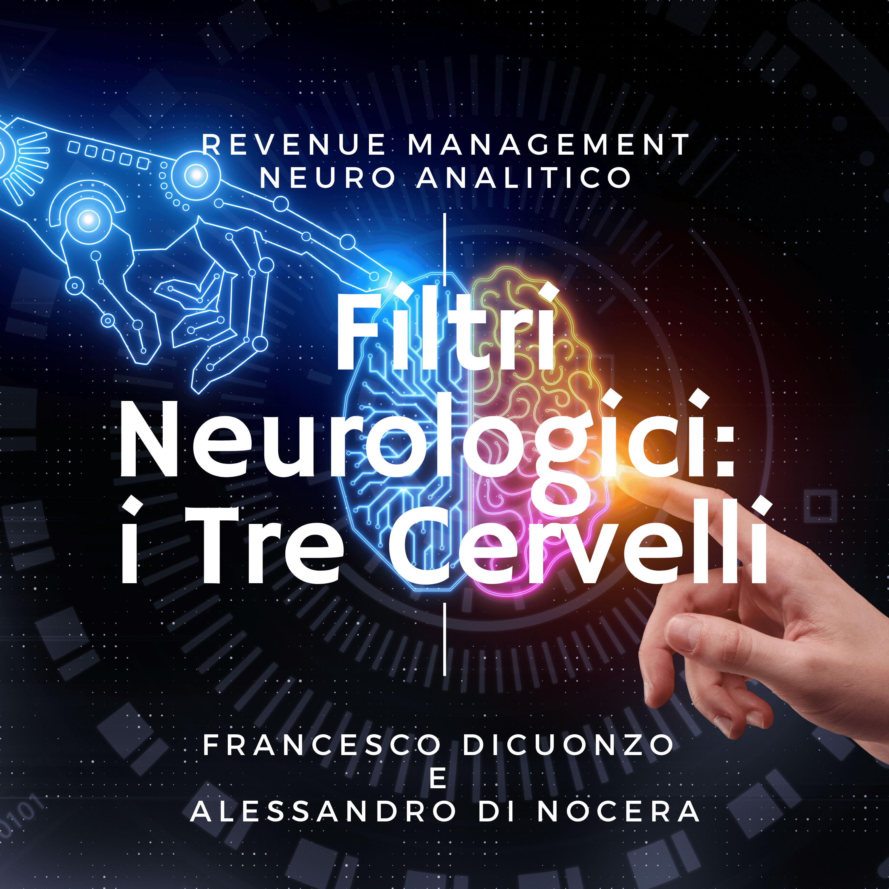 6.Filtri Neurologici: I tre Cervelli
