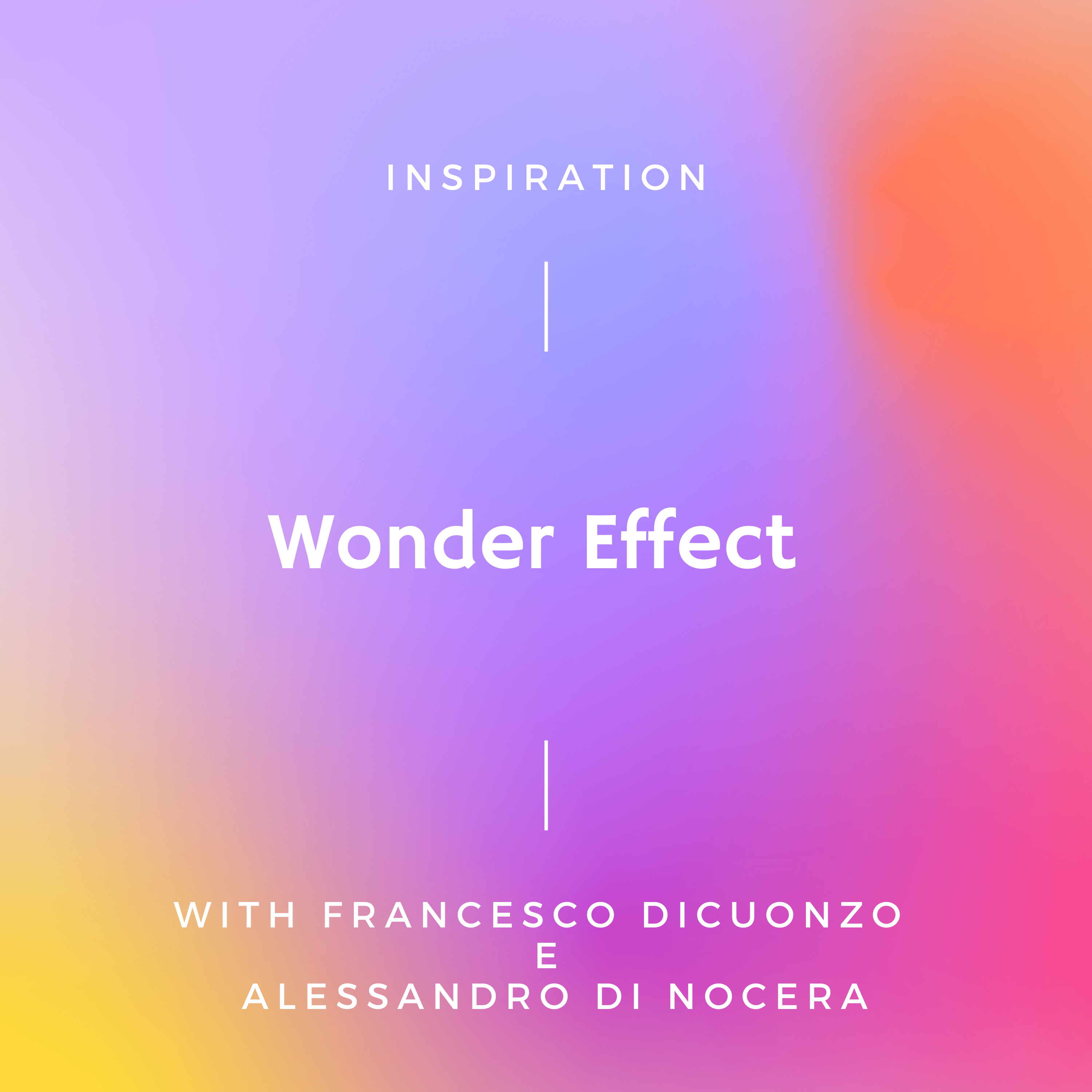 Inspiration - Wonder Effect... Il Supremo Moltiplicatore ( Accelerator )